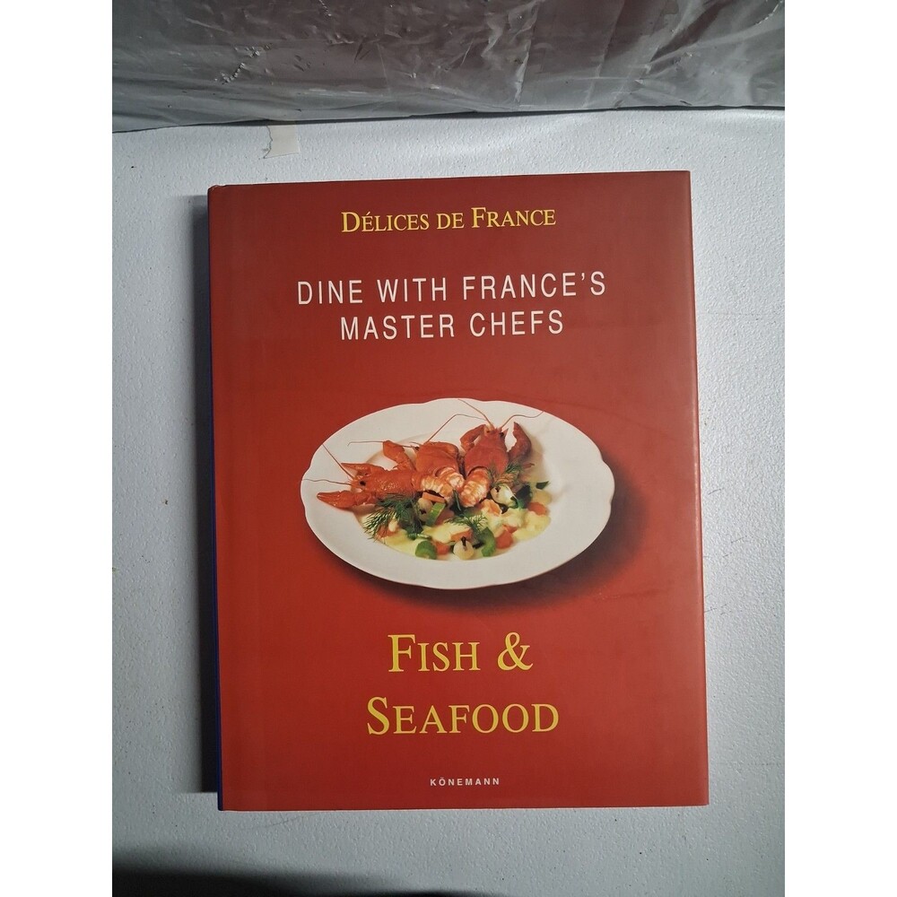 French Delicacies Fish and Seafood: Dine with the Master Chefs of France Used